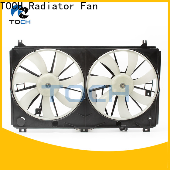 TOCH fast delivery radiator fan assembly company for car